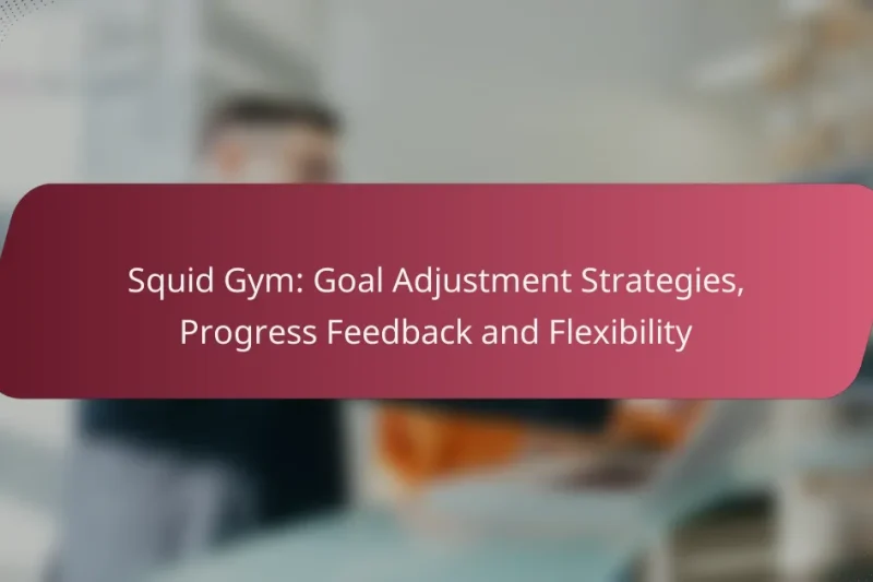 Squid Gym: Goal Adjustment Strategies, Progress Feedback and Flexibility