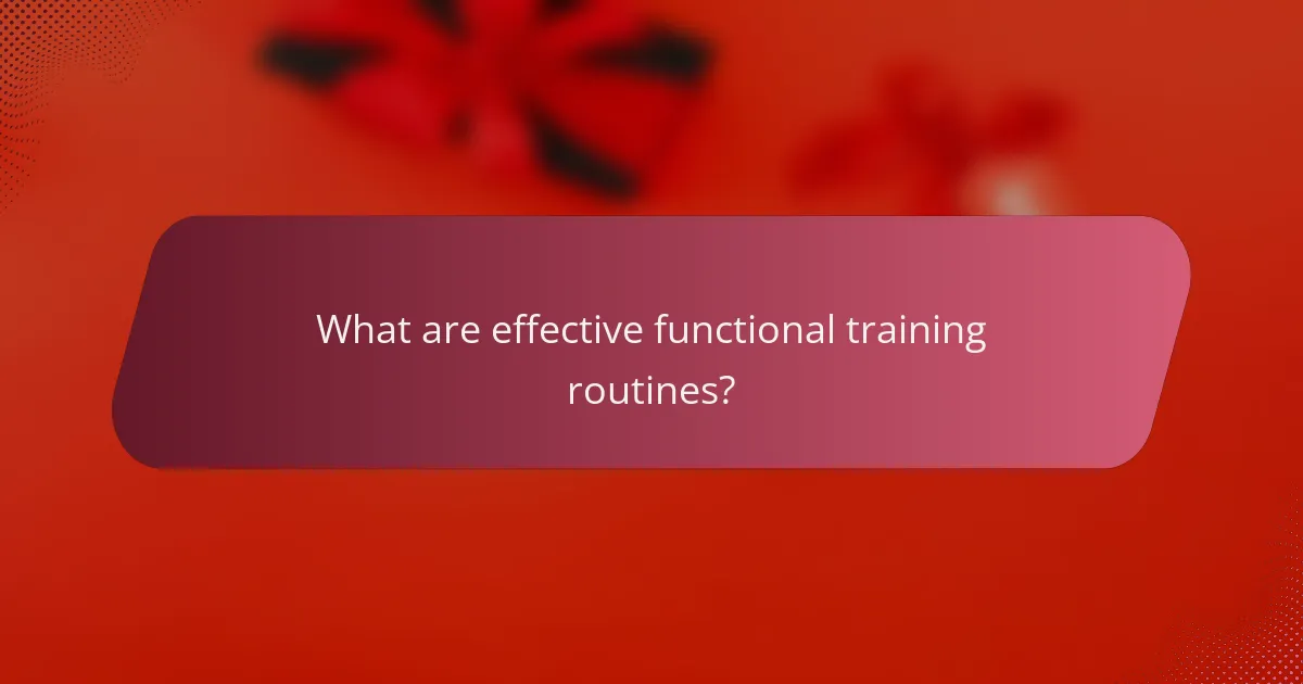 What are effective functional training routines?