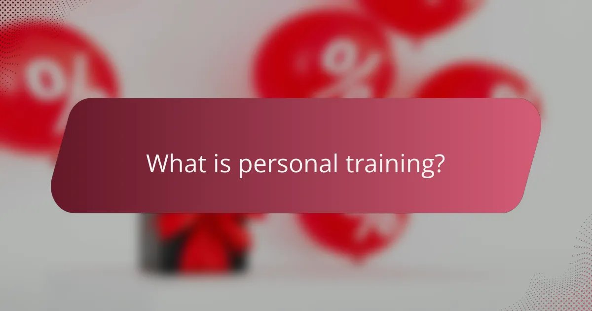 What is personal training?